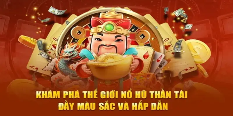 Tham gia Nổ Hũ Thần Tài để săn những phần thưởng hấp dẫn